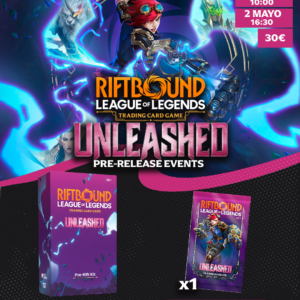 PRE-RELEASE - RIFTBOUND: UNLEASHED [2 MAYO 16:30]